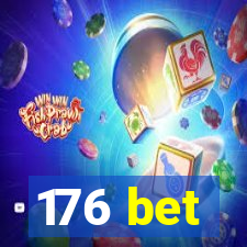 176 bet